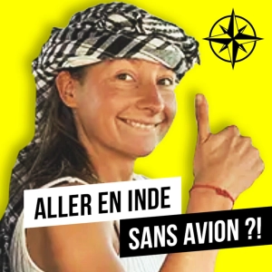 223. Nouvel Oeil : elle va en Inde sans avion ?!