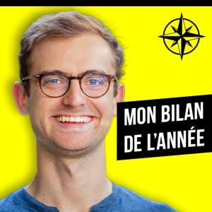 207. Bilan 2025 : J'ai des trucs à te dire !