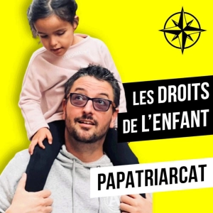 Rediff | Papatriarcat : Un bon papa, c'est quoi ?