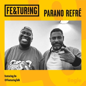 Featuring Parano Refré
