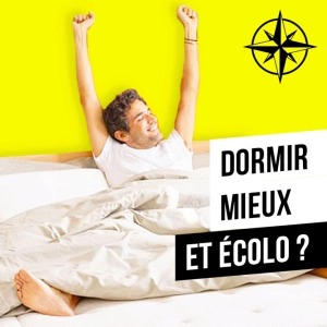 Rediff | Dormir écolo, ça veut dire quoi ?