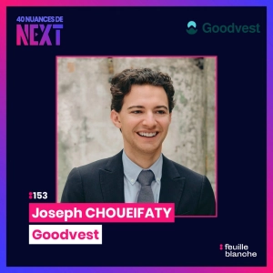 :153 La fintech qui fait rimer épargne et impact - Jospeh Choueifaty - Goodvest