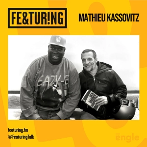 Featuring Mathieu Kassovitz