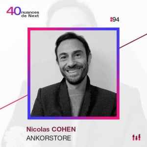 :94 [NEXT40] Nicolas Cohen - Ankorstore - Devenir l’Amazon du wholesale