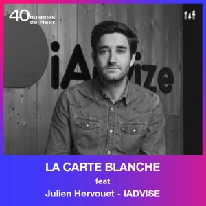[LA CARTE BLANCHE] Julien Hervouet - iAdvise