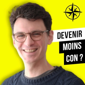 Rediff | TUTO pour devenir moins CON ! (8 façons)