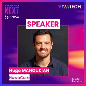 [VIVATECH 2026]  Nowa Care : rendre la PMA plus claire, plus rapide, plus humaine - Hugo Manoukian