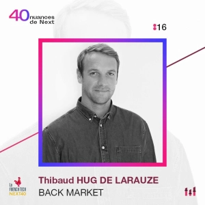 :16 [NEXT40] Part 2 - Thibaud Hug de Larauze - Back Market : Sur le Canap