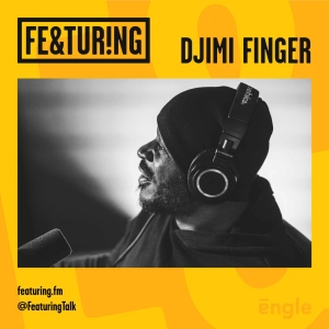 Featuring Djimi Finger
