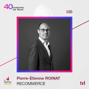 :23 [NEXT40] Part 1 - Pierre-Etienne Roinat - Recommerce : On ne crée pas une révolution sans craquer le modèle