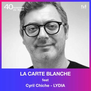 [LA CARTE BLANCHE] Cyril Chiche - Lydia