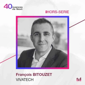 :113 HORS-SERIE - François Bitouzet - VivaTech - La tech oui, et les responsabilités aussi !