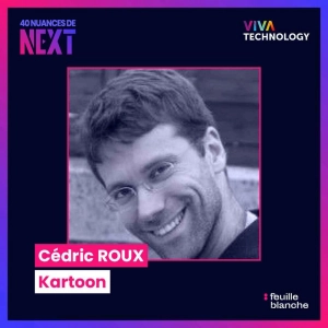 [VIVATECH] Cédric Roux, co-fondateur de Kartoon - Permettre à chacun de raconter sa propre histoire