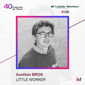 :106 [FT120]  Aurélien Bros - Little Worker - Comment bâtir la croissance sur l’excellence ?