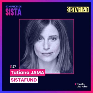 :127 Les femmes, l'avenir de l'économie française - Tatiana Jama - SISTAFUND