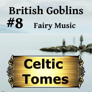 Fairy Music - British Goblins CT008