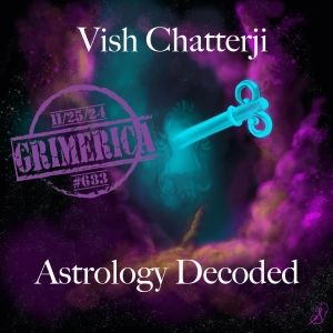 #683 - Vish Chatterji - Astrology Decoded: The Secret Science of India's Sages