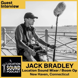 023 Jack Bradley - Location Sound Mixer and Boom Op based out of New Haven Connecticut