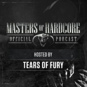Official Masters of Hardcore Podcast E140 by Tears of Fury