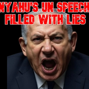 Netanyahu's UN Speech Was Filled with Lies