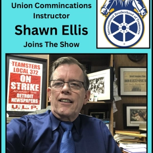 Shawn Ellis Detroit Teamster & Union Communications Instructor My Labor Radio 5 10 2026