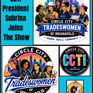 Circle City Trades Women Indianapolis My Labor Radio 6 7 2026