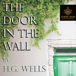 Ep. 1158, The Door in the Wall, by H.G. Wells VINTAGE