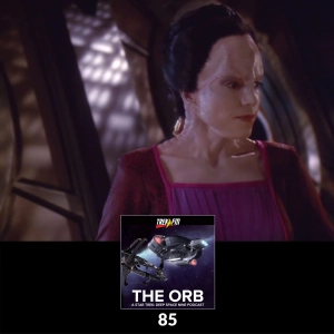 The Orb 85: Dukat's Little Secret