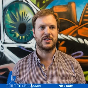 Ep 531 The #1 M&A Mistake Founders Make with Nick Katz