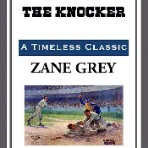 THE KNOCKER by ZANE GREY