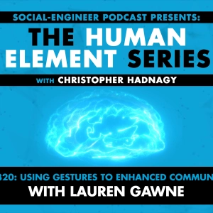 Ep. 320 - Human Element Series - Using Gestures To Enhanced Communications with Lauren Gawne