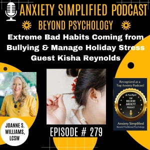 Episode # 279 Extreme Bad Habits Coming from Bullying & Managing Holiday Stress -Guest Kisha Reynolds