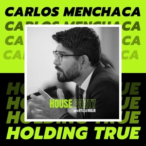 Session 56 - Holding True (ft. Carlos Menchaca)