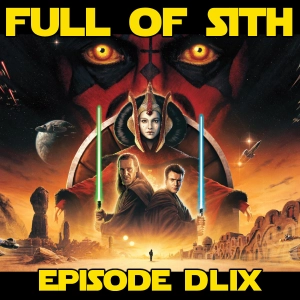 Episode DLIX: 25 Years of Star Wars: The Phantom Menace