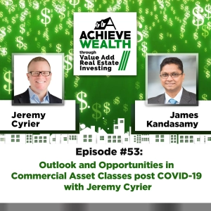 Ep#53 Outlook and Opportunities in Commercial Asset Classes post COVID-19 with Jeremy Cyrier