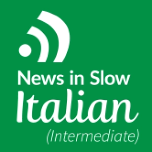 News in Slow Italian #305 - Italian Course with Current Events