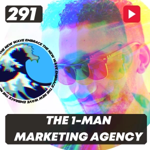 EP291: Strategies & Tactics for Building A 1-Person, 6-Figure Marketing Agency