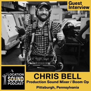 085 Chris Bell - Production Sound Mixer and Boom Op based out of Pittsburgh, Pennsylvania