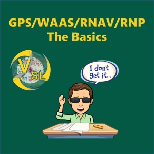 GPS/WAAS/RNAV/RNP - An Introduction