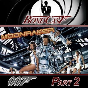 MOONRAKER Part 2