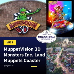 MuppetVision 3D, Monsters Inc. Land, & Muppets Coaster - MOW #552