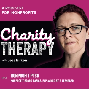 172: Nonprofit PTSD | Nonprofit Board Basics, Explained by a Teenager
