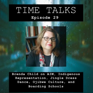 Brenda Child on AIM, Indigenous Representation, Jingle Dress Dance, Ojibwe Culture, and Boarding Schools