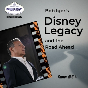 Bob Iger's Disney Legacy, Leadership Exit Rumors, and What Comes Next - MOW #614