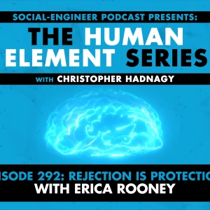 Ep. 292 - Human Element Series - Rejection is Protection with Erica Rooney