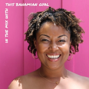 This Bahamian gyal knows what she wants!
