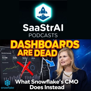 SaaStr 862: The Dashboard Is Dead: What Snowflake's CMO Does Instead