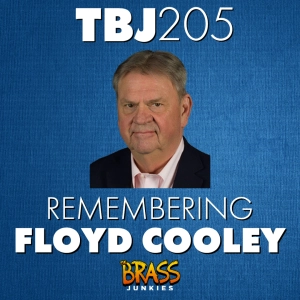 TBJ205: Remembering Floyd Cooley - Brass Legacy Project