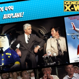 GXW - Episode 494 - "Airplane!"