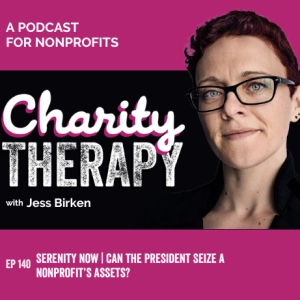 140: Serenity Now | Can the President Seize a Nonprofit's Assets?